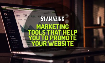 51 Most Amazing Marketing Tools That Will Promote Your Website